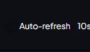Auto-refresh on with interval selected